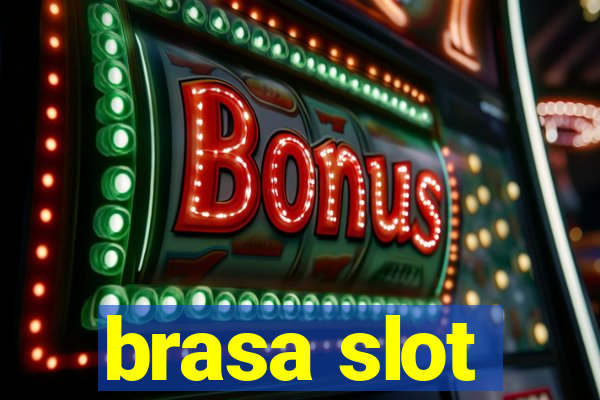 brasa slot