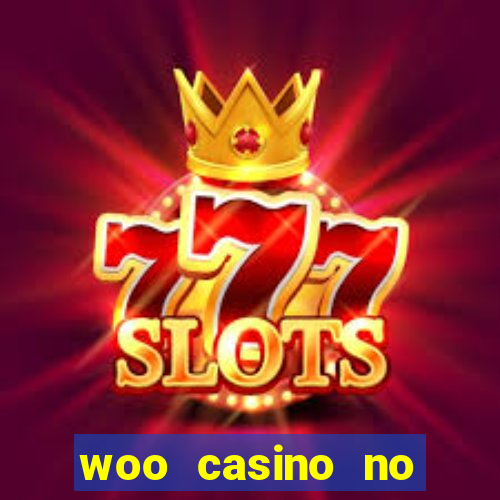 woo casino no deposit bonus 2023