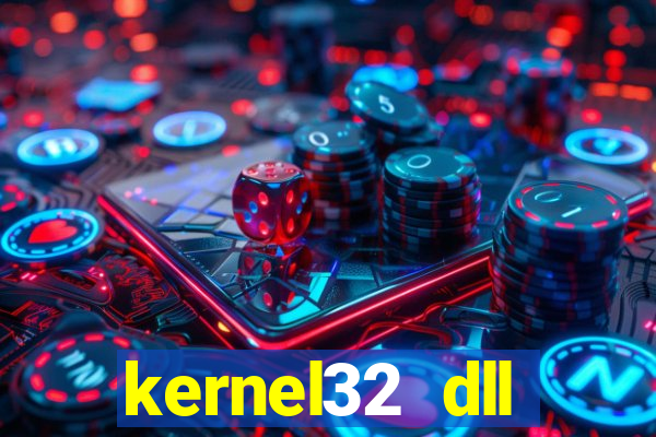 kernel32 dll windows 7 32 bit