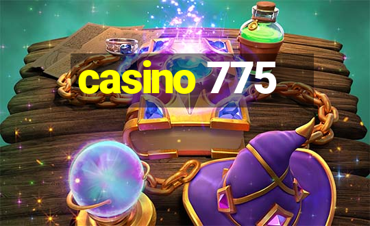 casino 775