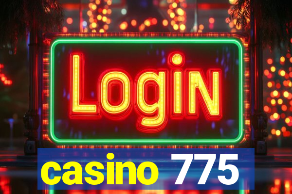 casino 775