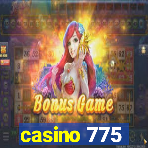 casino 775