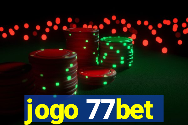 jogo 77bet