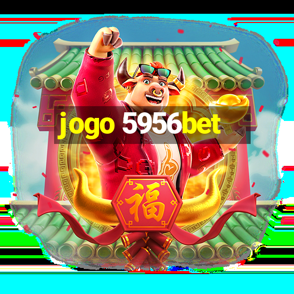 jogo 5956bet