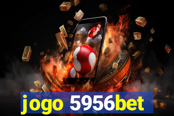 jogo 5956bet