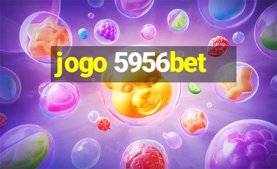 jogo 5956bet