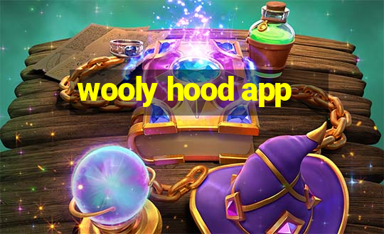 wooly hood app