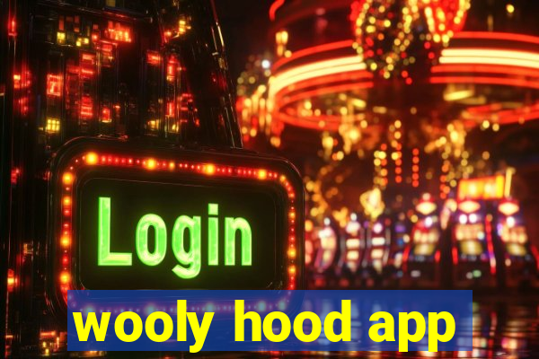 wooly hood app