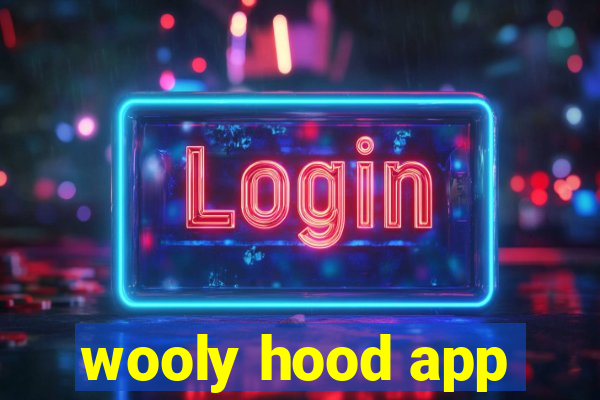 wooly hood app