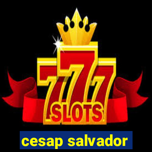 cesap salvador