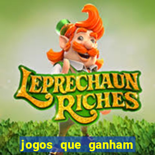 jogos que ganham dinheiro de verdade gratis