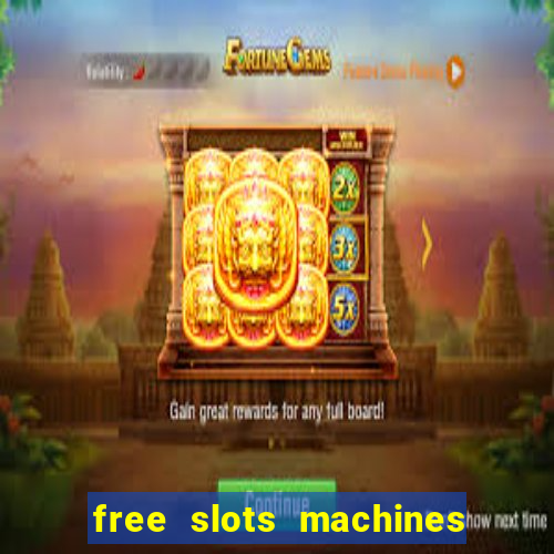 free slots machines with bonuses