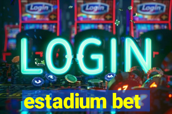 estadium bet