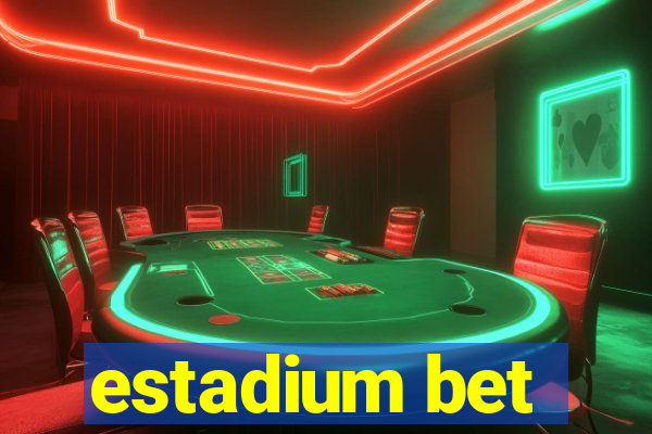 estadium bet