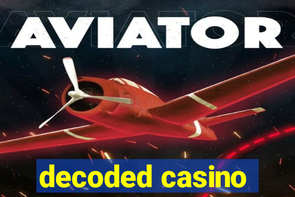 decoded casino