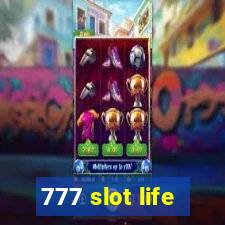 777 slot life