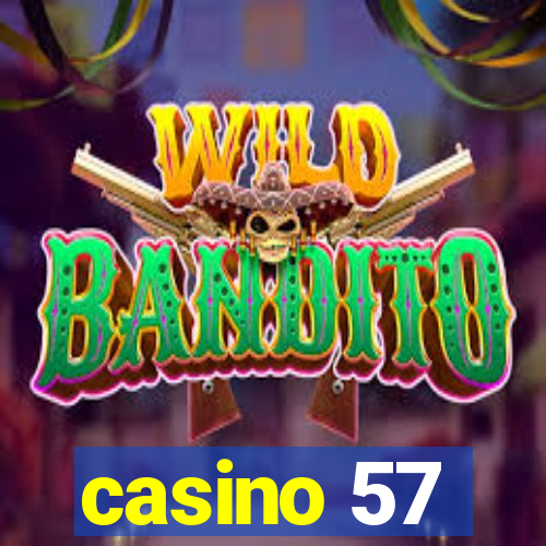 casino 57