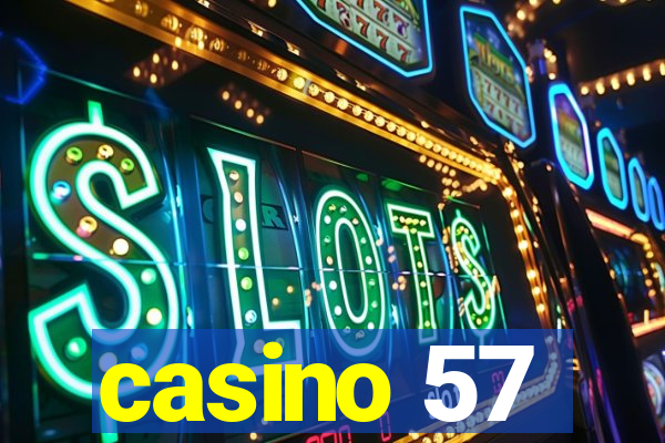 casino 57