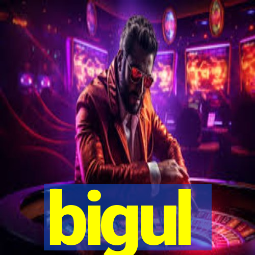 bigul