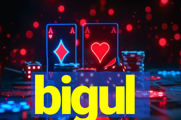 bigul