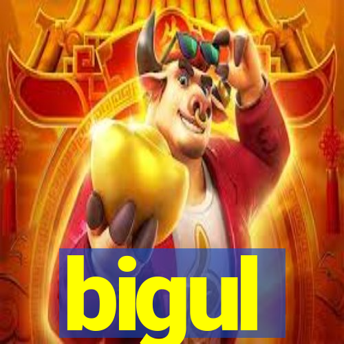 bigul