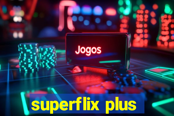 superflix plus