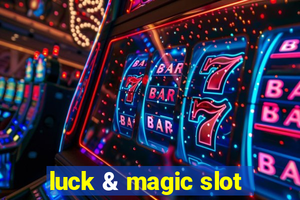 luck & magic slot