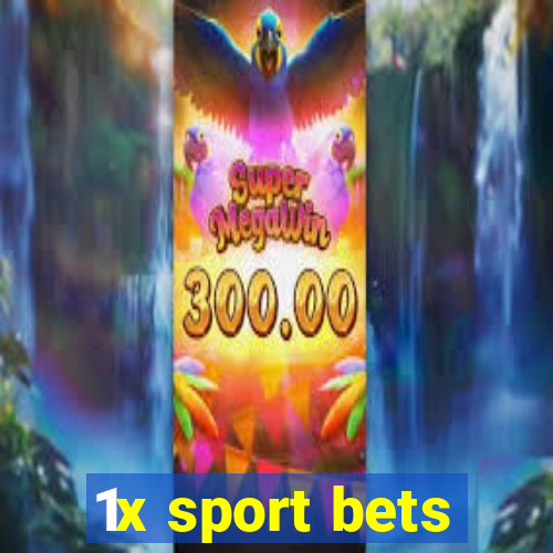 1x sport bets