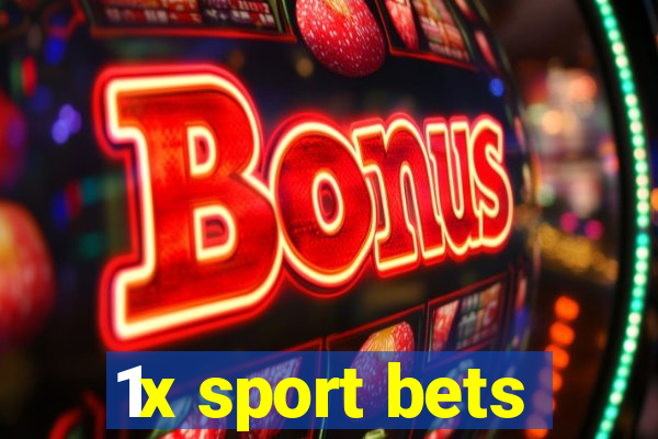 1x sport bets