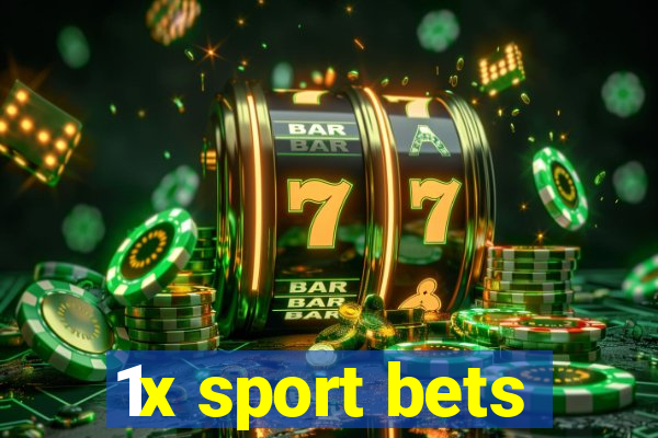 1x sport bets