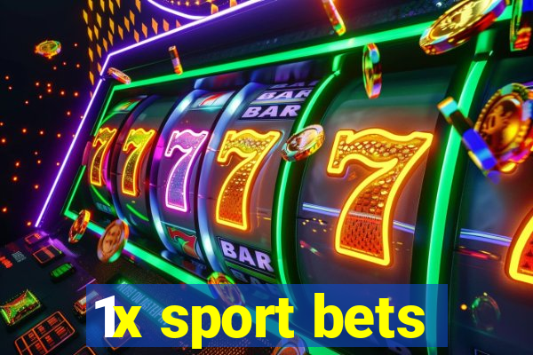 1x sport bets