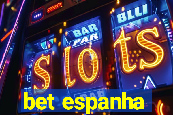 bet espanha