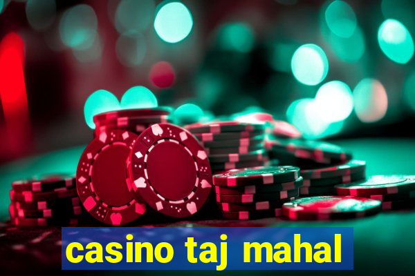 casino taj mahal