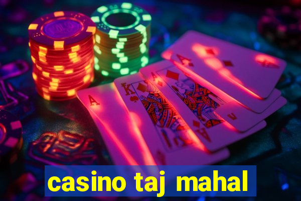 casino taj mahal