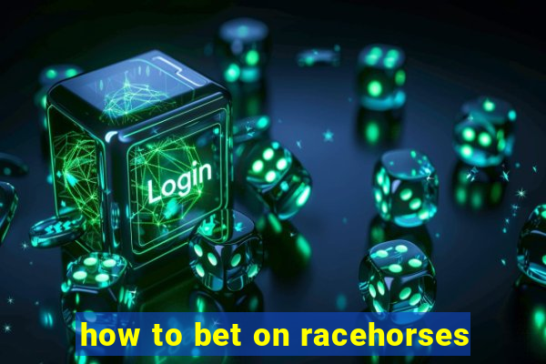 how to bet on racehorses