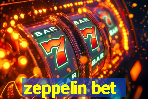 zeppelin bet