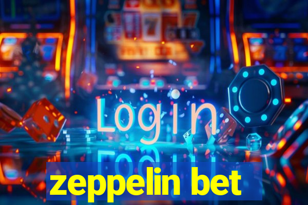 zeppelin bet