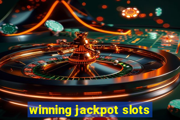 winning jackpot slots