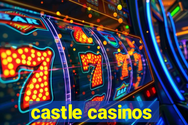 castle casinos