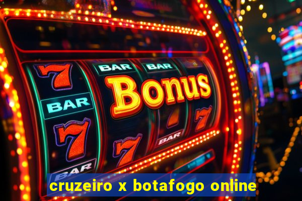 cruzeiro x botafogo online