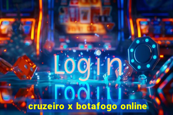 cruzeiro x botafogo online