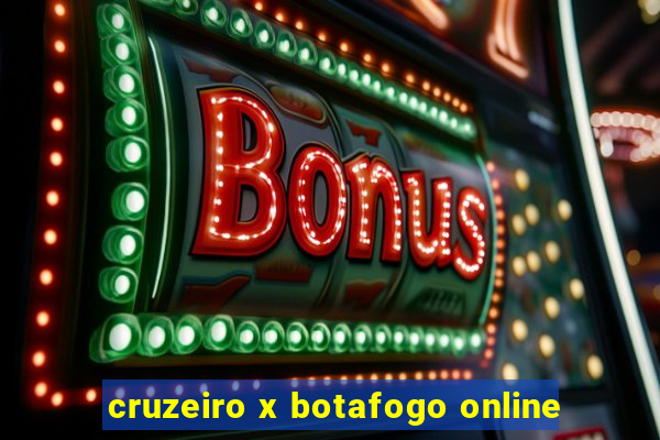 cruzeiro x botafogo online