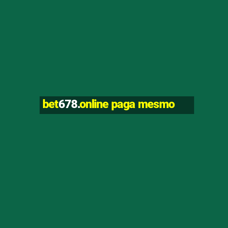 bet678.online paga mesmo