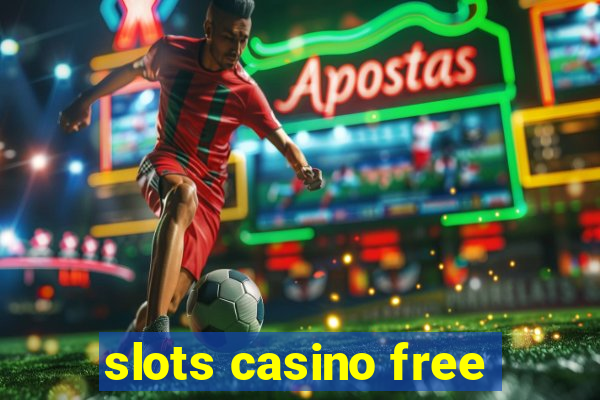 slots casino free