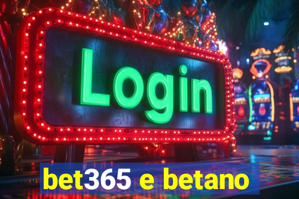 bet365 e betano