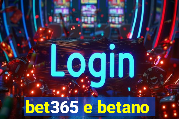 bet365 e betano