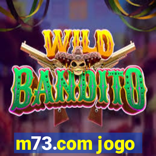 m73.com jogo