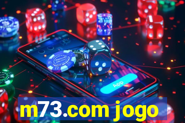 m73.com jogo