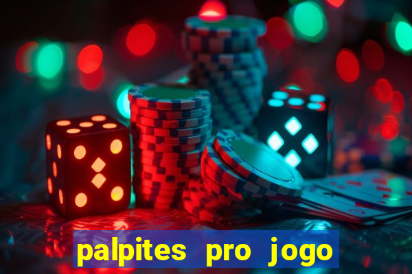 palpites pro jogo de hoje