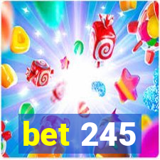 bet 245